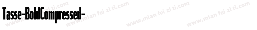 Tasse-BoldCompressed字体转换