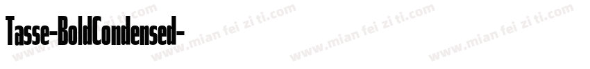 Tasse-BoldCondensed字体转换