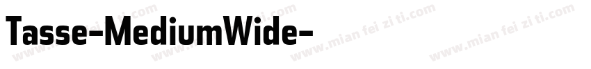 Tasse-MediumWide字体转换
