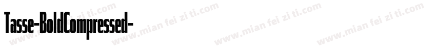 Tasse-BoldCompressed字体转换