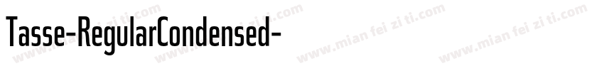 Tasse-RegularCondensed字体转换