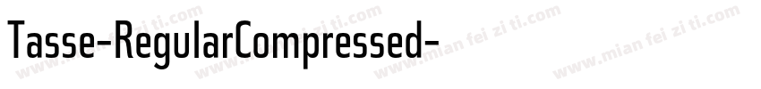 Tasse-RegularCompressed字体转换