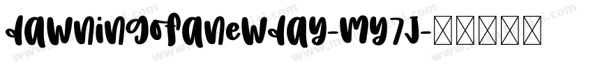 DawningOfANewDay-my7j字体转换