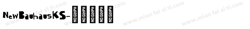NewBauhausKS字体转换