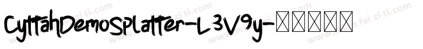 CyttahDemoSplatter-L3V9y字体转换