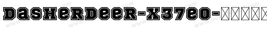 DasherDeer-x37e0字体转换