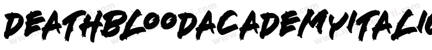 DeathbloodAcademyItalic-KL1l字体转换
