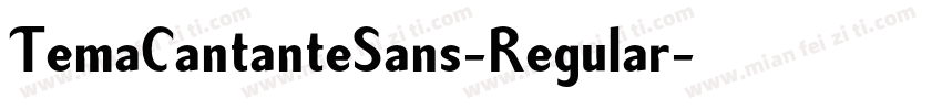 TemaCantanteSans-Regular字体转换