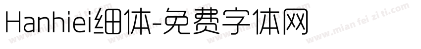 Hanhiei细体字体转换