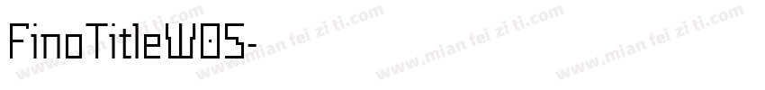 FinoTitleW05字体转换