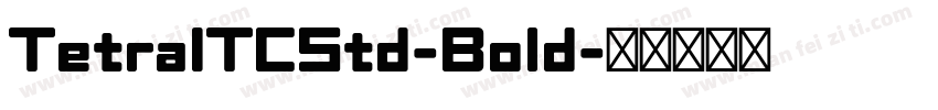 TetraITCStd-Bold字体转换