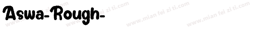 Aswa-Rough字体转换
