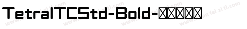 TetraITCStd-Bold字体转换