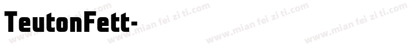 TeutonFett字体转换