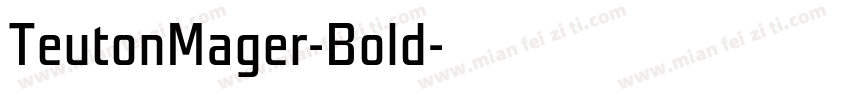 TeutonMager-Bold字体转换
