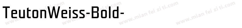 TeutonWeiss-Bold字体转换