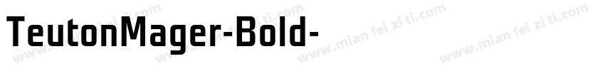 TeutonMager-Bold字体转换