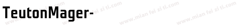 TeutonMager字体转换
