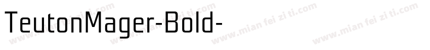 TeutonMager-Bold字体转换