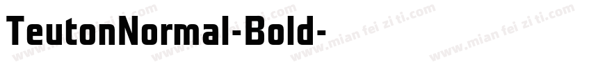 TeutonNormal-Bold字体转换