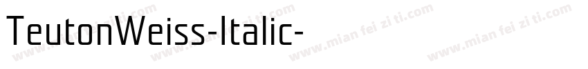 TeutonWeiss-Italic字体转换