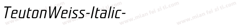 TeutonWeiss-Italic字体转换