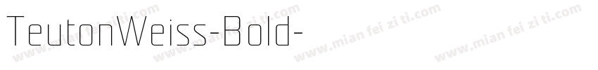 TeutonWeiss-Bold字体转换