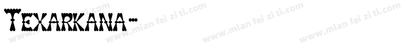 Texarkana字体转换