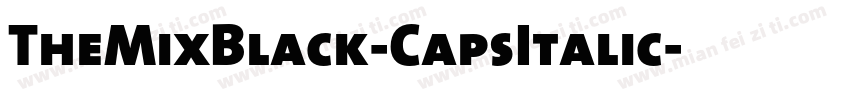 TheMixBlack-CapsItalic字体转换