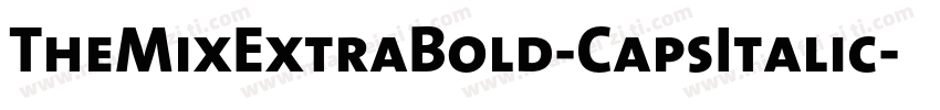 TheMixExtraBold-CapsItalic字体转换