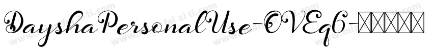 DayshaPersonalUse-OVEq6字体转换