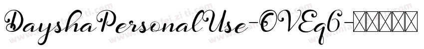 DayshaPersonalUse-OVEq6字体转换