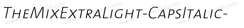 TheMixExtraLight-CapsItalic字体转换