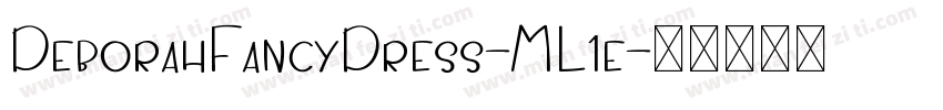 DeborahFancyDress-ML1e字体转换