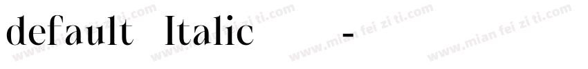 default（Italic）样品字体转换