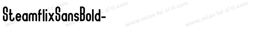 SteamflixSansBold字体转换