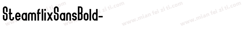 SteamflixSansBold字体转换