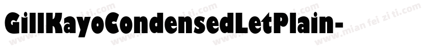 GillKayoCondensedLetPlain字体转换
