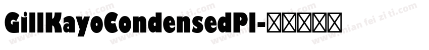 GillKayoCondensedPl字体转换