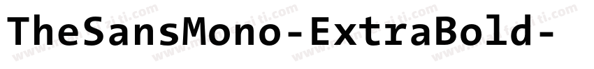 TheSansMono-ExtraBold字体转换