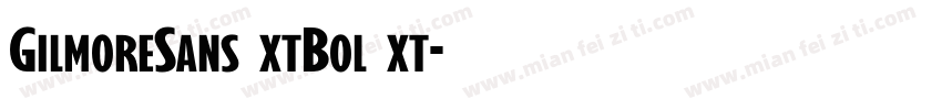 GilmoreSansExtBolExt字体转换