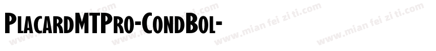 PlacardMTPro-CondBol字体转换