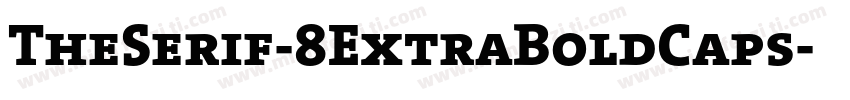 TheSerif-8ExtraBoldCaps字体转换