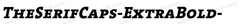 TheSerifCaps-ExtraBold字体转换