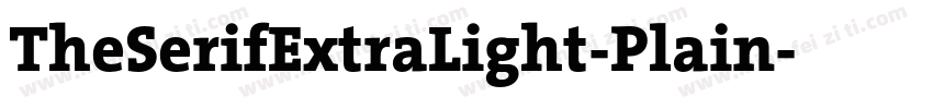 TheSerifExtraLight-Plain字体转换