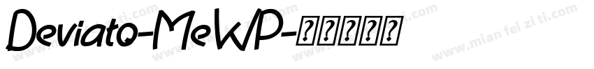 Deviato-MeWP字体转换