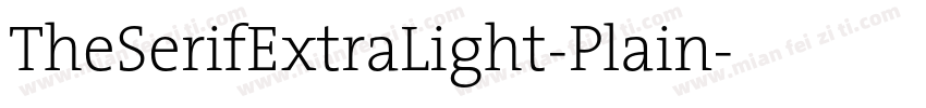 TheSerifExtraLight-Plain字体转换