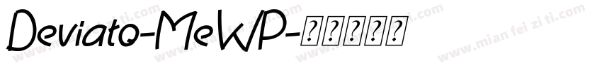 Deviato-MeWP字体转换