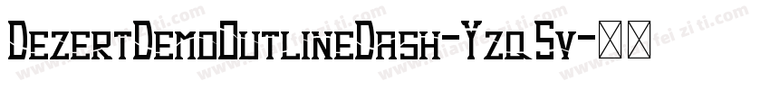 DezertDemoOutlineDash-Yzq5v字体转换