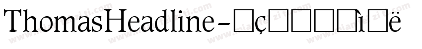 ThomasHeadline字体转换